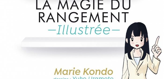 La Magie du Rangement Illustrée, Marie Kondo,Yuko Uramoto