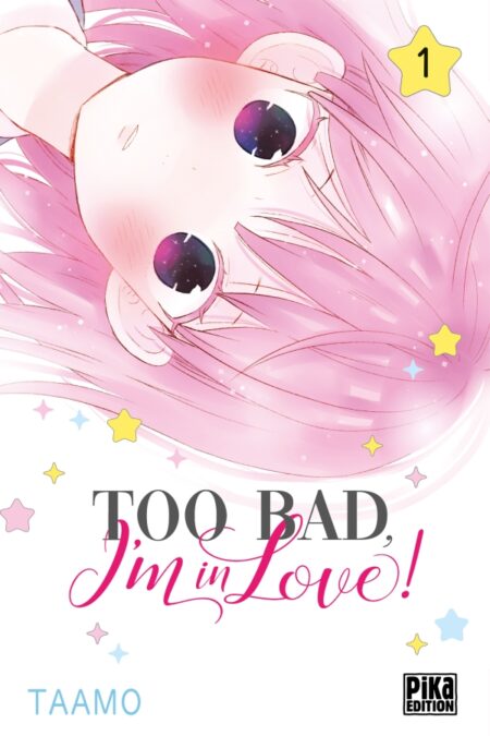 Too bad, I'm in love! tome 1