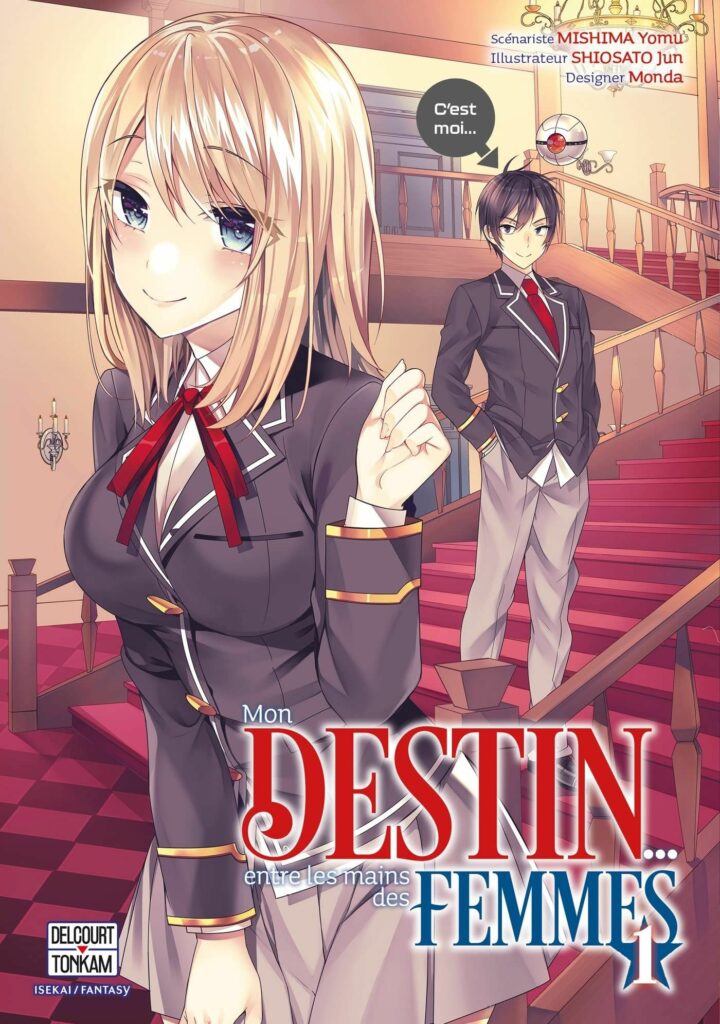 Mon Destin... entre les mains des femmes - Tome 1