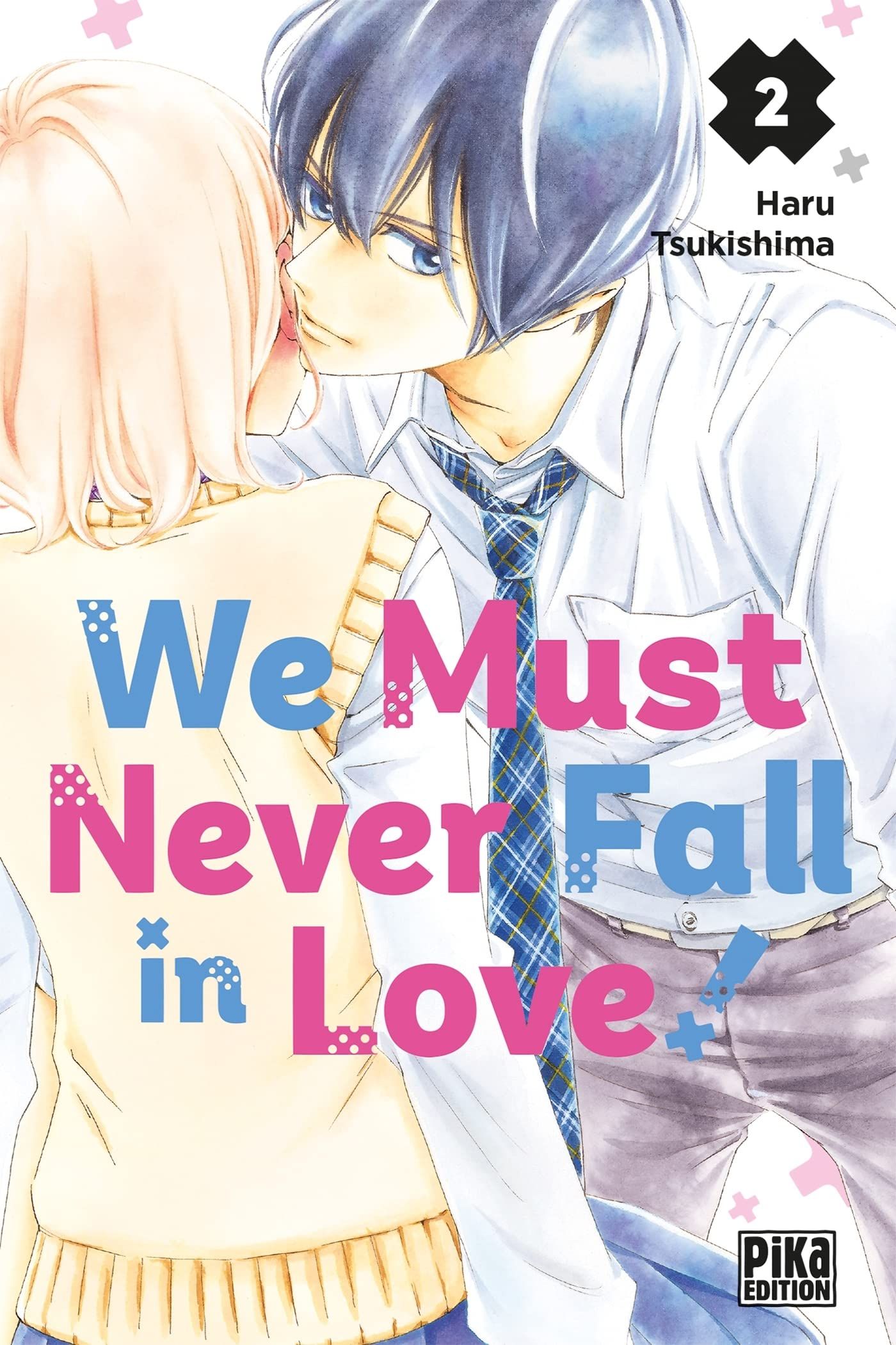 We Must Never Fall in Love – Tome 2