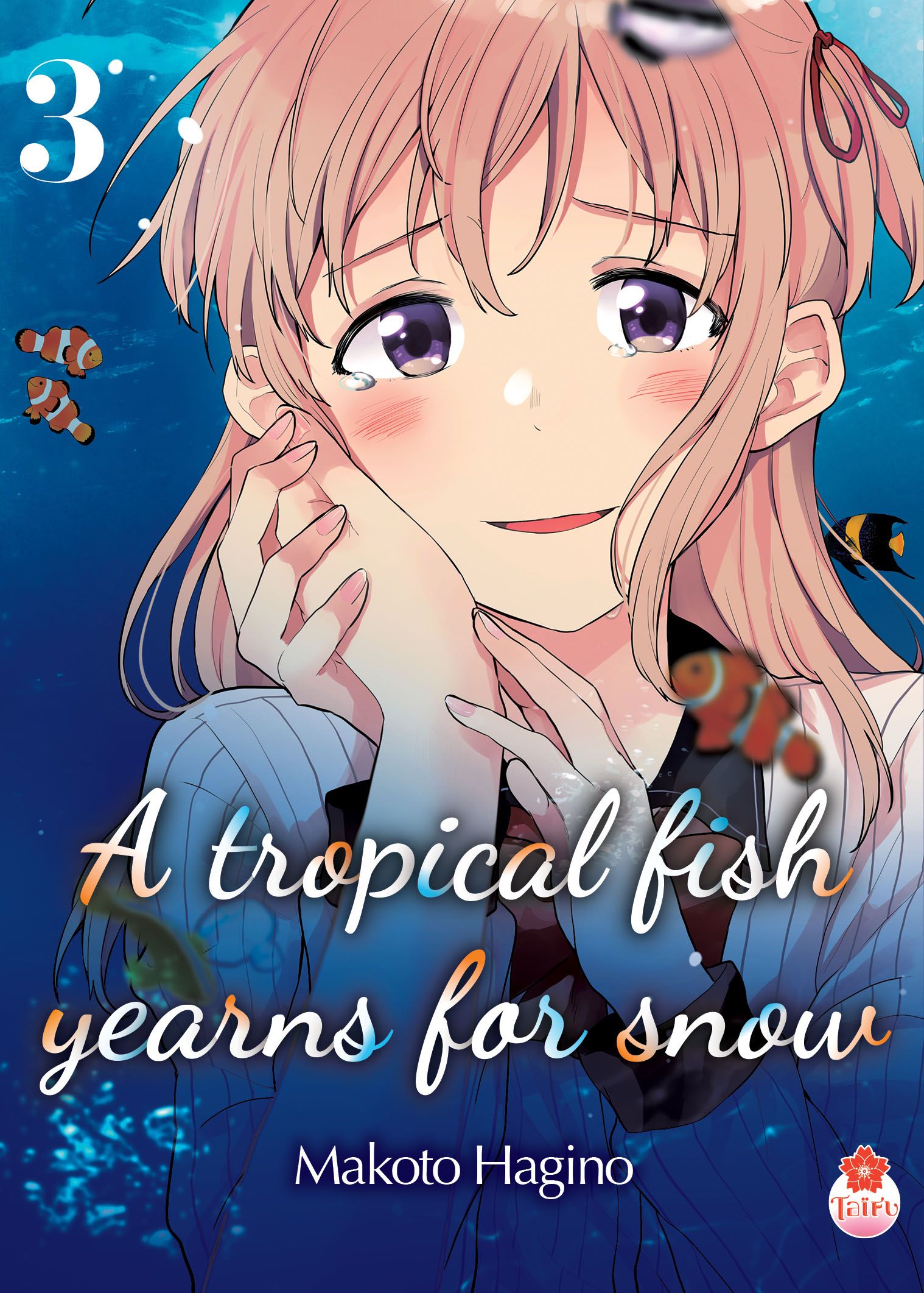 A tropical fish yearns for snow – Tome 3